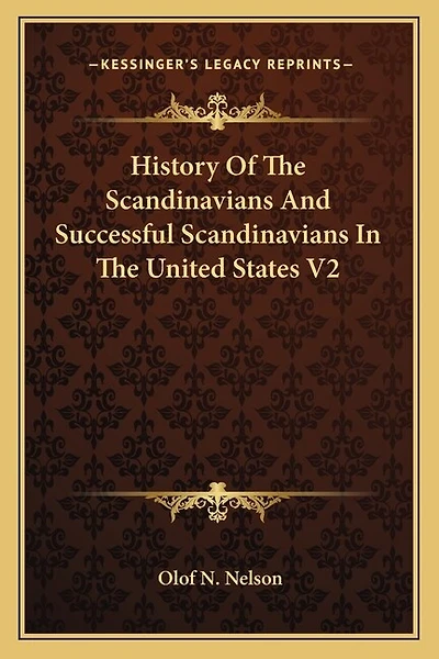 History Of The Scandinavians And Successful Scandinavians In The United States V2