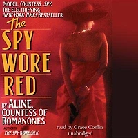 The Spy Wore Red: My Adventures As An Undercover Agent World War Ii