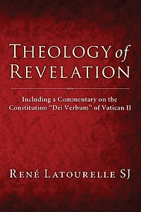 Theology of Revelation: Including a Commentary on the Constitution "Dei Verbum" of Vatican II