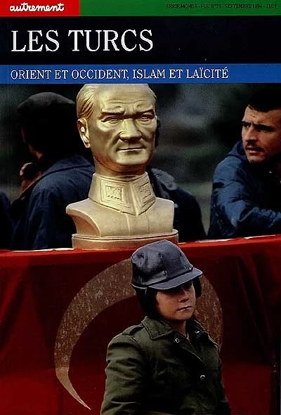 Les Turcs : Orient et Occident, islam et laïcité: Orient et Occident, islam et laïcité
