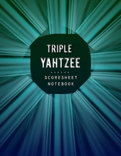 Triple Yahtzee Scoresheet: Triple Yahtzee Game Record Keeper Book, Triple Yahtzee Score Sheet, Triple Yahtzee Score Card, Keep