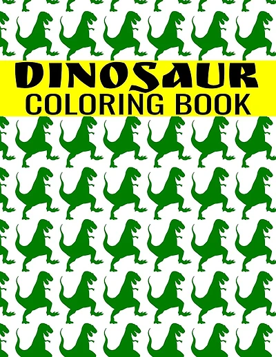 Dinosaur Coloring Book: A Fun-Filled Activity For Kids of All Ages - Tyrannosaurus, T-Rex, Triceratop, Brontosaurus, Brachiosaurs, Raptorex, Spinosaurus and more cool animals
