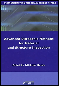 Advanced Ultrasonic Methods for Material and Structure Inspection