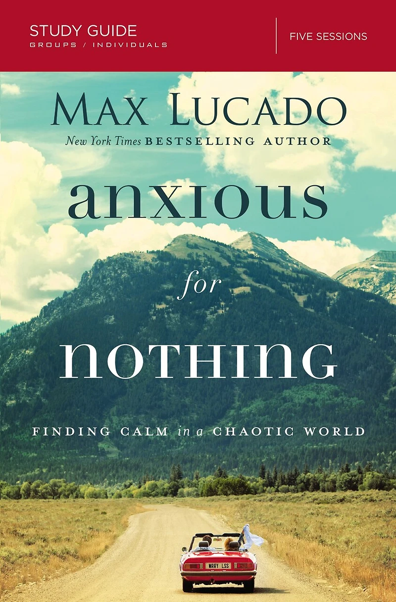 Anxious for Nothing: Finding Calm a Chaotic World