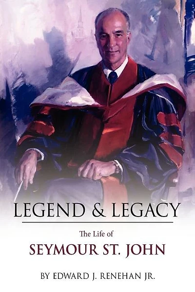 Legend & Legacy: The Life of Seymour St. John