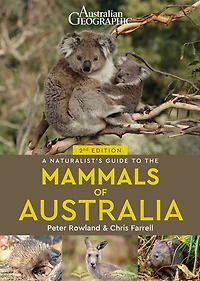 A Naturalist's Guide to the Mammals of Australia 2nd