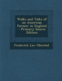 Walks and Talks of an American Farmer in England