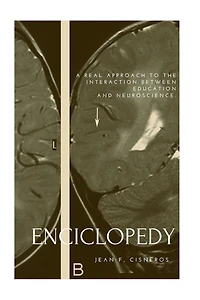 Encyclopedia of Education and Neuroscience: A real approach to the interaction between education and neuroscience
