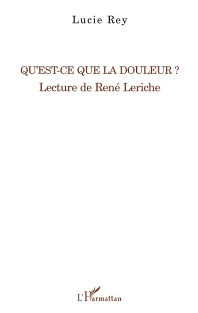 Qu'est-ce que la douleur ? - lecture de rené leriche