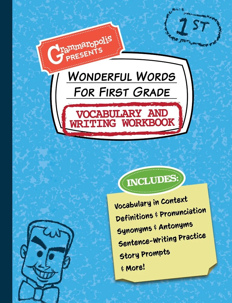 Wonderful Words For First Grade Vocabulary And Writing Workbook: Definitions, Usage In Context, Fun Story Prompts, & More