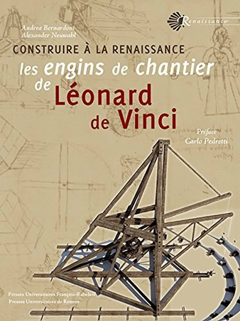 Construire à la Renaissance : les engins de chantier Léonard Vinci: Vinci