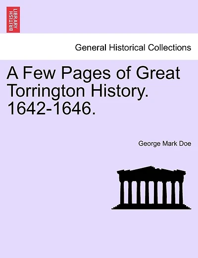 A Few Pages Of Great Torrington History. 1642-1646.