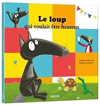 le loup qui voulait être heureux