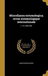 Miscellanea entomologica; revue entomologique internationale; v. 7-9, 1899-1901