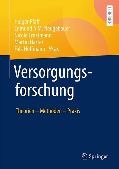 Versorgungsforschung: Theorien - Methoden PRAXIS