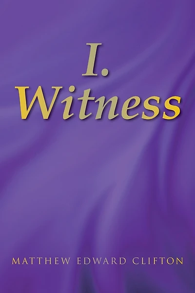 I. Witness