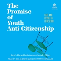 The Promise of Youth Anti-Citizenship: Race and Revolt Education