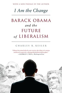 I Am the Change: Barack Obama and Future of Liberalism
