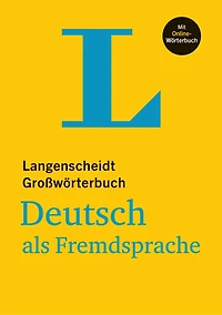 Langenscheidt Großwörterbuch Deutsch Als Fremdsprache - With Online Dictionary: (langenscheidt Monolingual Standard Dictionary German - Hardcover Edition With Online Dictionary)