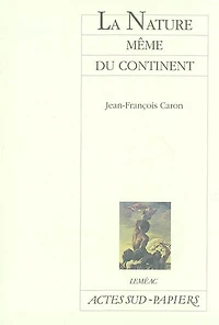 La nature même du continent