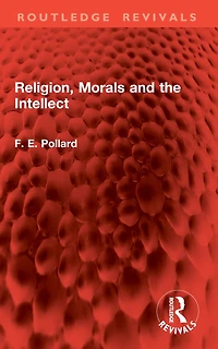 Religion, Morals and the Intellect