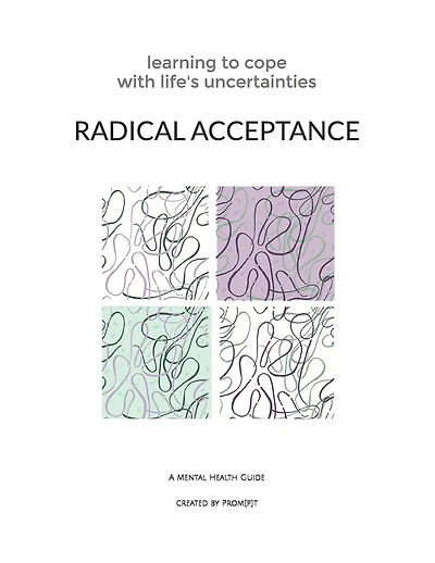 Radical Acceptance: Learning to Cope With Life's Uncertainties