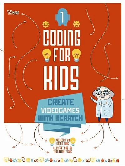 Coding For Kids: Create You Own Videogames with Scratch