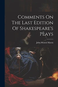 Comments On The Last Edition Of Shakespeare's Plays