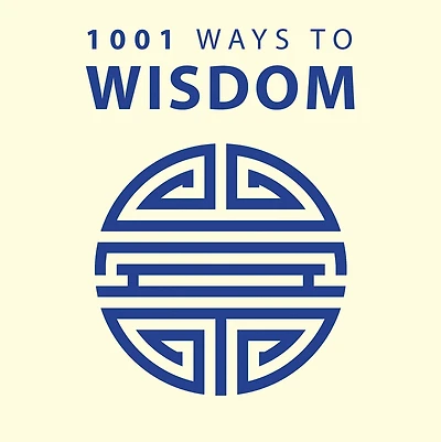 1001 Ways To Wisdom