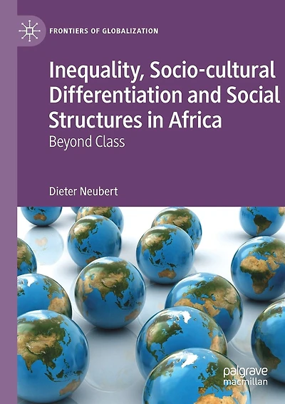 Inequality, Socio-cultural Differentiation And Social Structures In Africa: Beyond Class