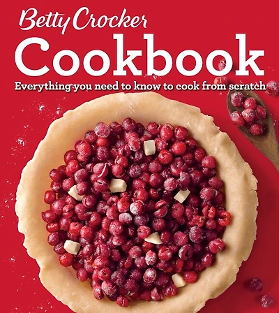 Betty Crocker Cookbook, 12th Edition: Everything You Need to Know Cook from Scratch