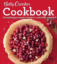 Betty Crocker Cookbook, 12th Edition: Everything You Need to Know Cook from Scratch