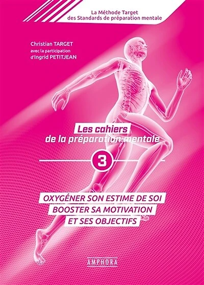 Oxygéner son estime de soi: booster sa motivation et ses objectifs