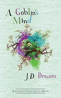 A Goblin's Mind: Large Print Format