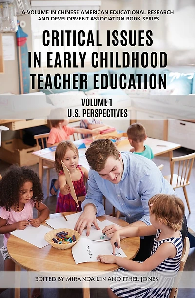 Critical Issues Early Childhood Teacher Education: US Perspectives