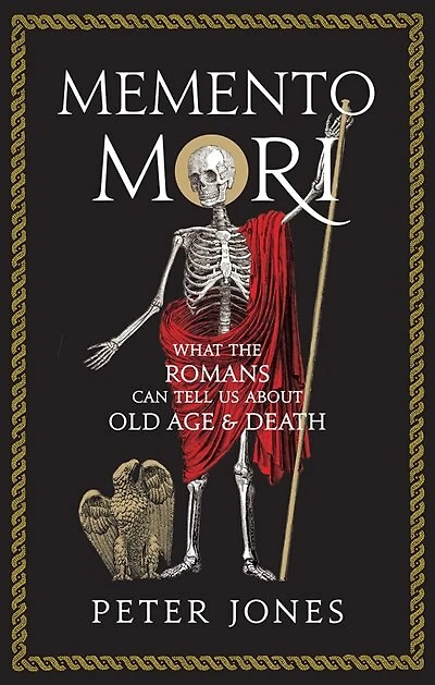 Memento Mori: What The Romans Can Tell Us About Old Age & Death