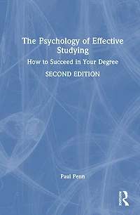 The Psychology of Effective Studying: How to Succeed Your Degree