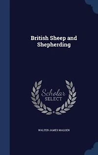 British Sheep and Shepherding (Classic Reprint)