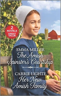 The Amish Spinster's Courtship and Her New Family: A 2-in-1 Collection