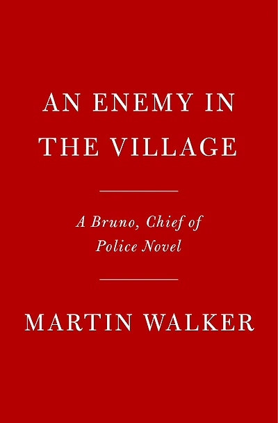 An Enemy the Village: A Mystery of French Countryside