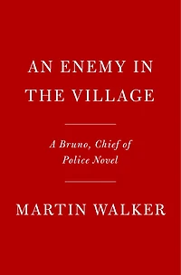 An Enemy the Village: A Mystery of French Countryside