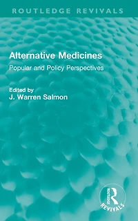 Alternative Medicines: Popular and Policy Perspectives