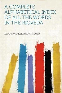 A Complete Alphabetical Index of All the Words Rigveda