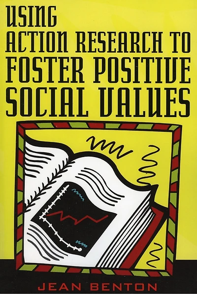 Using Action Research to Foster Positive Social Values