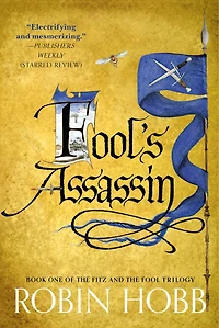 Fool's Assassin: Book One of the Fitz and Fool Trilogy