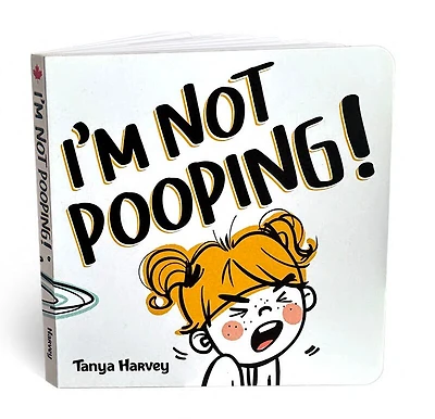 I'm Not Pooping: Making potty time a little less scary—and a lot more fun!