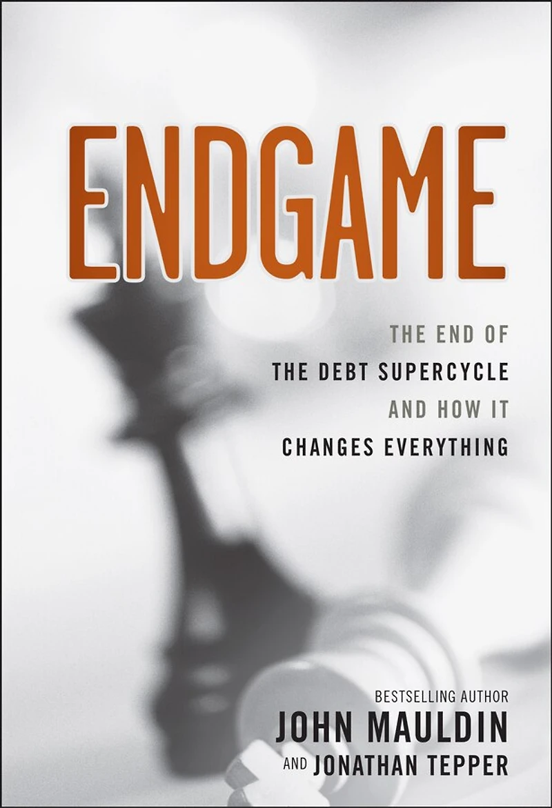 Endgame: the End of Debt SuperCycle and How It Changes Everything