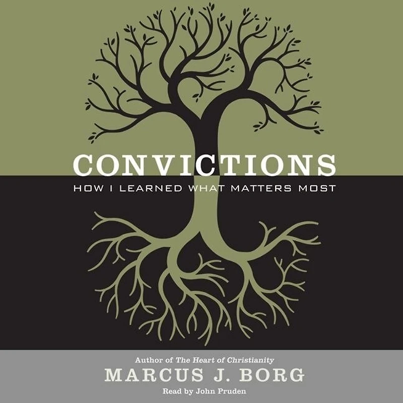 Convictions: How I Learned What Matters Most