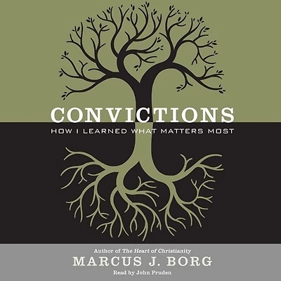 Convictions: How I Learned What Matters Most