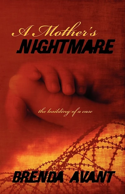 A Mother's Nightmare: The Building Of A Case